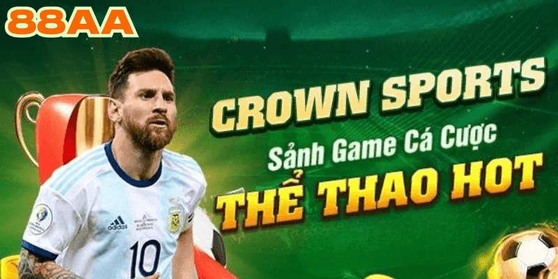 Crown Sports: Đam Mê Thể Thao Chất Lượng Và Đỉnh Cao